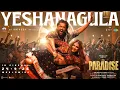 Yeshanagula | The Paradise | Nani | Keerthy Suresh | Anirudh Ravichander | Srikanth Odela