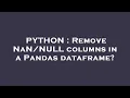 PYTHON Remove columns in a Pandas dataframe