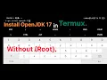 How to Install OpenJDK 17 in Termux - Without Root Infinite Encryption