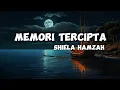 Download Lagu Memori Tercipta - Sheila Hamzah (Lirik Video)