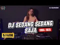 DJ SEDANG SEDANG SAJA BREAKBEAT VERSION (VIRAL TIKTOK 2025)
