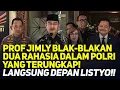 PROF JIMLY BLAK-BLAKAN DUA RAHASIA DALAM POLRI YANG TERUNGKAP! LANGSUNG DEPAN LISTYO!!