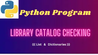 14 Python Program on Library Catalog Checking Nesting
