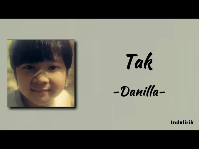 Download MP3 Tak - Danilla | Lirik Lagu