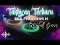 DJ TAKBIRAN FULL BASS TERBARU 2023 1 JAM NON STOP
