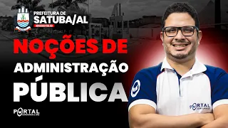 CONCURSO PREF. SATUBA/AL: Noções De Administração Pública | Com o Profº. Harlenson Fonseca
