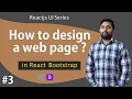 How to design a web page in react bootstrap React UI series -