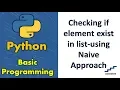 Checking if element exist in list-using Naive Approach