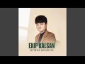 Download Lagu Exip Kalsan