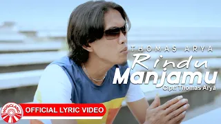 thomas arya rindu manjamu official lyric video hd 