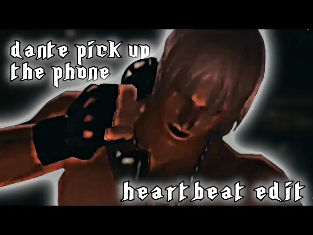 Dante Pick Up The Phone || Devil May Cry Heartbeat Edit || 4K60fps