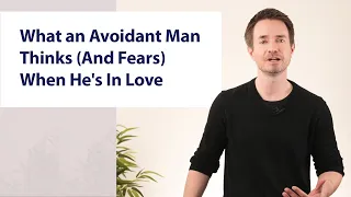 Secrets an Avoidant Man Will Never Tell You, That You Really Need to Know!