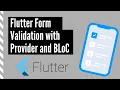 Flutter Form Validation with Provider and Bloc