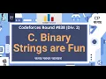 C Binary Strings are Fun Codeforces Round Div 2