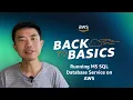 Back to Basics Running MS SQL Database Service on AWS
