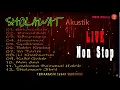 Download Lagu SHOLAWAT - Akustik | Live Non Stop 24 Jam TANPA IKLAN