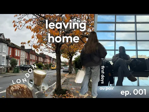 Download MP3 becoming an au pair in london | packing, leaving home & the first few days