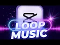 Endless Music Loop Sound in CapCut