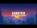 Pritam \u0026 Arijit Singh - Hawayein (Lyrics)