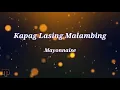 Kapag Lasing Malambing (Lyrics) - Mayonnaise