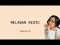 Download Lagu Mahalini - Melawan Restu (Lyrics)