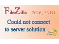 FileZilla Could not connect to server solution 2016 ENG