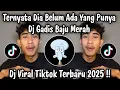 Download Lagu DJ TERNYATA DIA BELUM ADA YANG PUNYA - DJ GADIS BAJU MERAH VIRAL TIKTOK TERBARU  2025