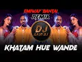 Lagu Khatam Hue Waande | Emiway Bantai ( Remix ) Dj Ravi RJ Official
