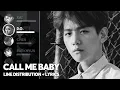 EXO - Call Me Baby (Line Distribution + Lyrics Color Coded) PATREON REQUESTED