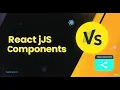 Understanding Components in React JS Functional vs Class Components Explained