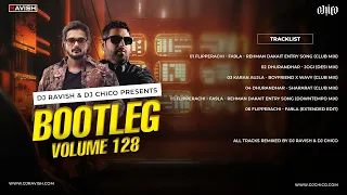 bootleg vol 128 dj ravish u0026 dj chico remix album audio jukebox non stop bollywood music