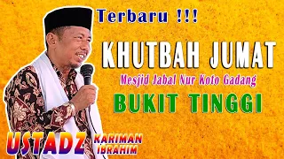 Download KHUTBAH JUMAT - Mesjid Jabal Nur Bukit Tinggi - USTADZ KARIMAN IBRAHIM MP3