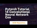 pytorch tutorial 14 convolutional neural network cnn
