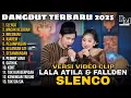 Download Lagu SLENCO - LALA ATILLA FALLDEN TERBARU FULL ALBUM VERSI VIDEO CLIP 2025 || ​⁠​⁠ DUMPSMUSIC
