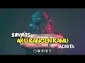 Download Lagu Adista - Sayang Aku Kangen Kamu (Lyrics)