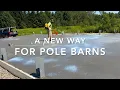 A NEW WAY TO BUILD A POLE BARN HOUSE !!