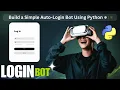 Python Project How to Build a Simple Auto-Login Bot Using Python
