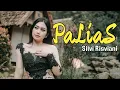 Lagu PALIAS ~ SILVI RISVIANI
