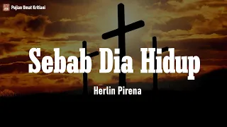 Download Sebab Dia Hidup / Hidup Hidup Hidup Selamanya - Herlin Pirena (Lirik) | Lagu Paskah Terbaru 2024 MP3