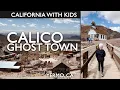 Calico Ghost Town Isn t What We Expected