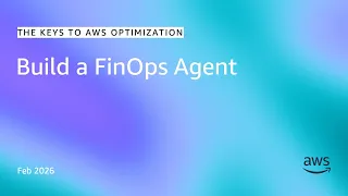 Build a FinOps Agent I The Keys to AWS Optimization S16 E6