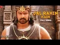 Download Lagu Jal Rahin Hain - Full Video | Baahubali - The  Beginning | Maahishmati Anthem | Kailash , MM Kreem