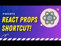 Must Know React Props Shortcut