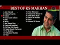 Download Lagu Ks Makhan Superhit Songs | Ks Makhan Mashup | Ks Makhan Songs