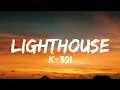 Lagu K-391 - Lighthouse (Lyrics)