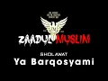 sholawat ya barqosyami Zaadul Muslim