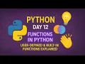 Python Day 12 Functions in Python User-Defined Built-in Functions Explained