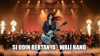 si udin bertanya wali cover versi rock 