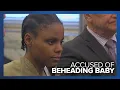 Deasia Watkins Woman accused of beheading child not competent for trial