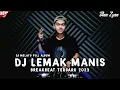 Download Lagu DJ MELAYU FULL ALBUM TERBARU - LEMAK MANIS BREAKBEAT FULL BASS 2023 (ANA ZYAN)